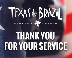 In Honor of Veterans Day, Texas de Brazil is Saluting Active Duty Military & Veterans with a Huge Discount from November 11-13, 2019!