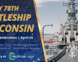 Join Battleship Wisconsin as they celebrate their 78th Birthday!  There will be special programming all day plus a Military Membership Deal!